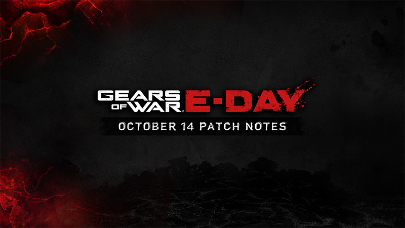 Gears of War: E-Day — October 14 Patch Highlights